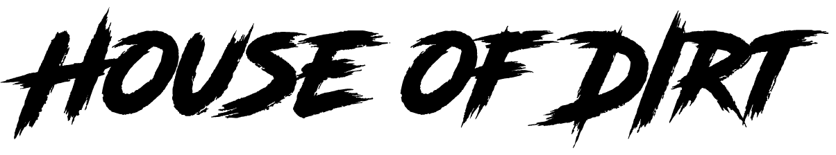 House of Dirt